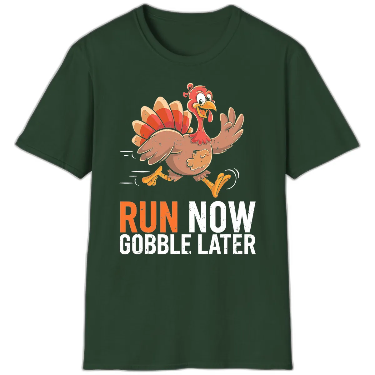 Run Now Gobble Later Turkey Trot T-Shirt in Forest Green