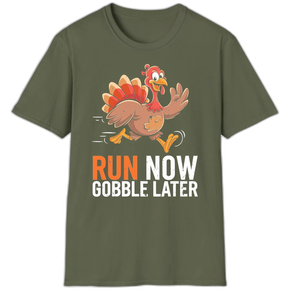 Run Now Gobble Later Turkey Trot T-Shirt in Military Green