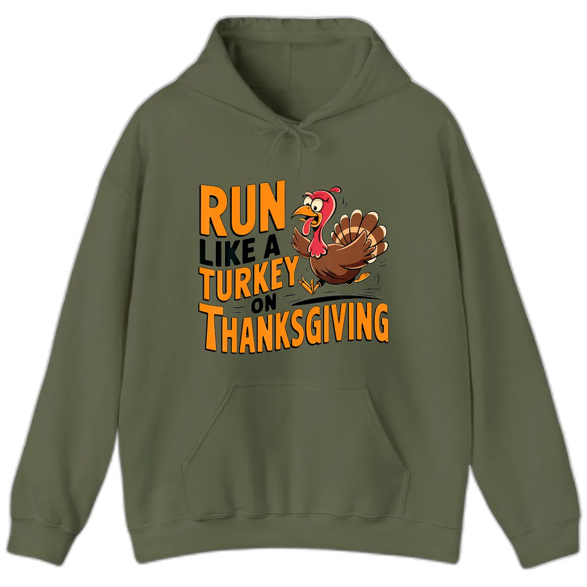 Run Like A Turkey On Thanksgiving Hoodie in Military Green