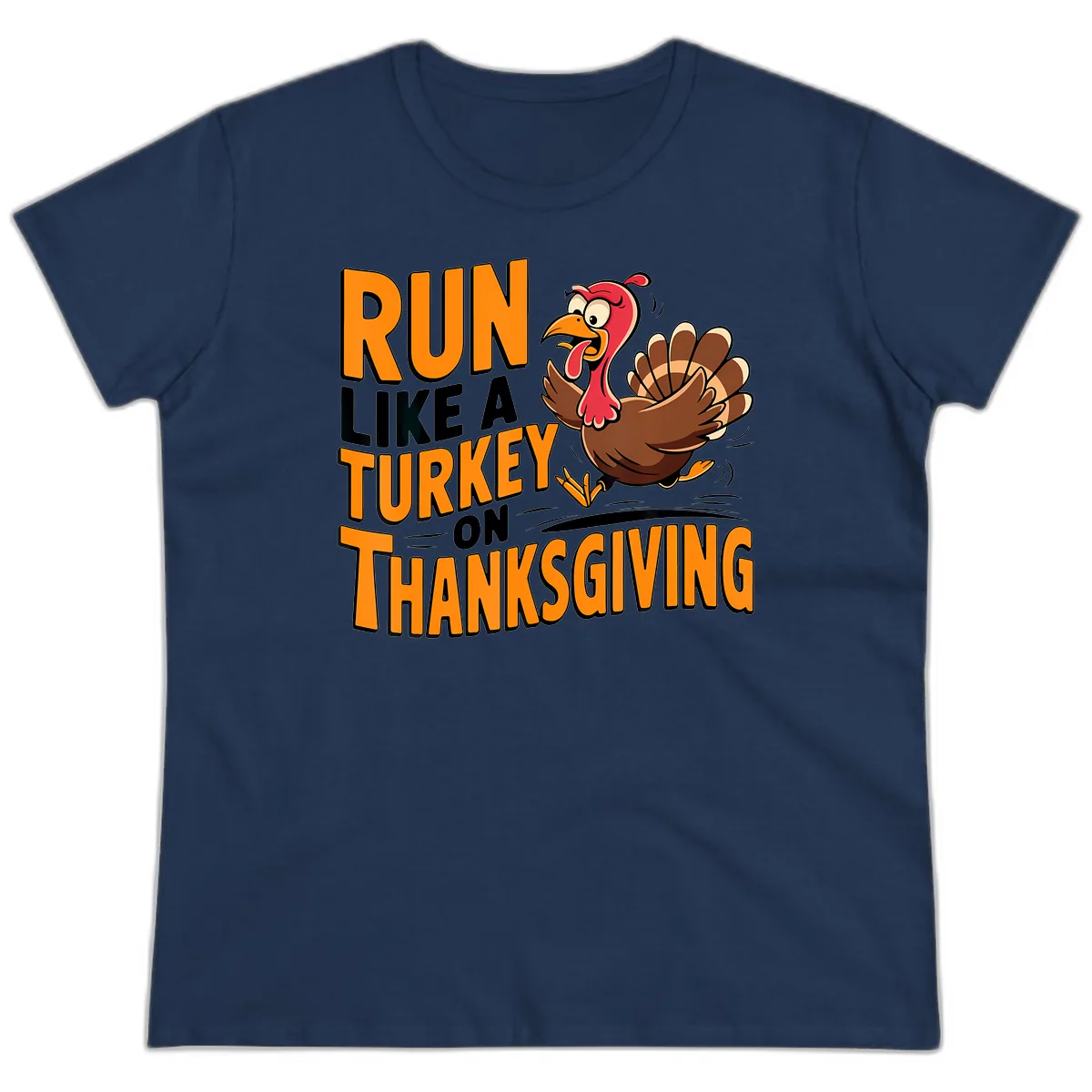 Run Like A Turkey On Thanksgiving Ladies Tee in Navy