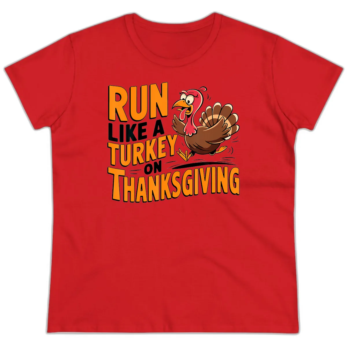 Run Like A Turkey On Thanksgiving Ladies Tee in Red
