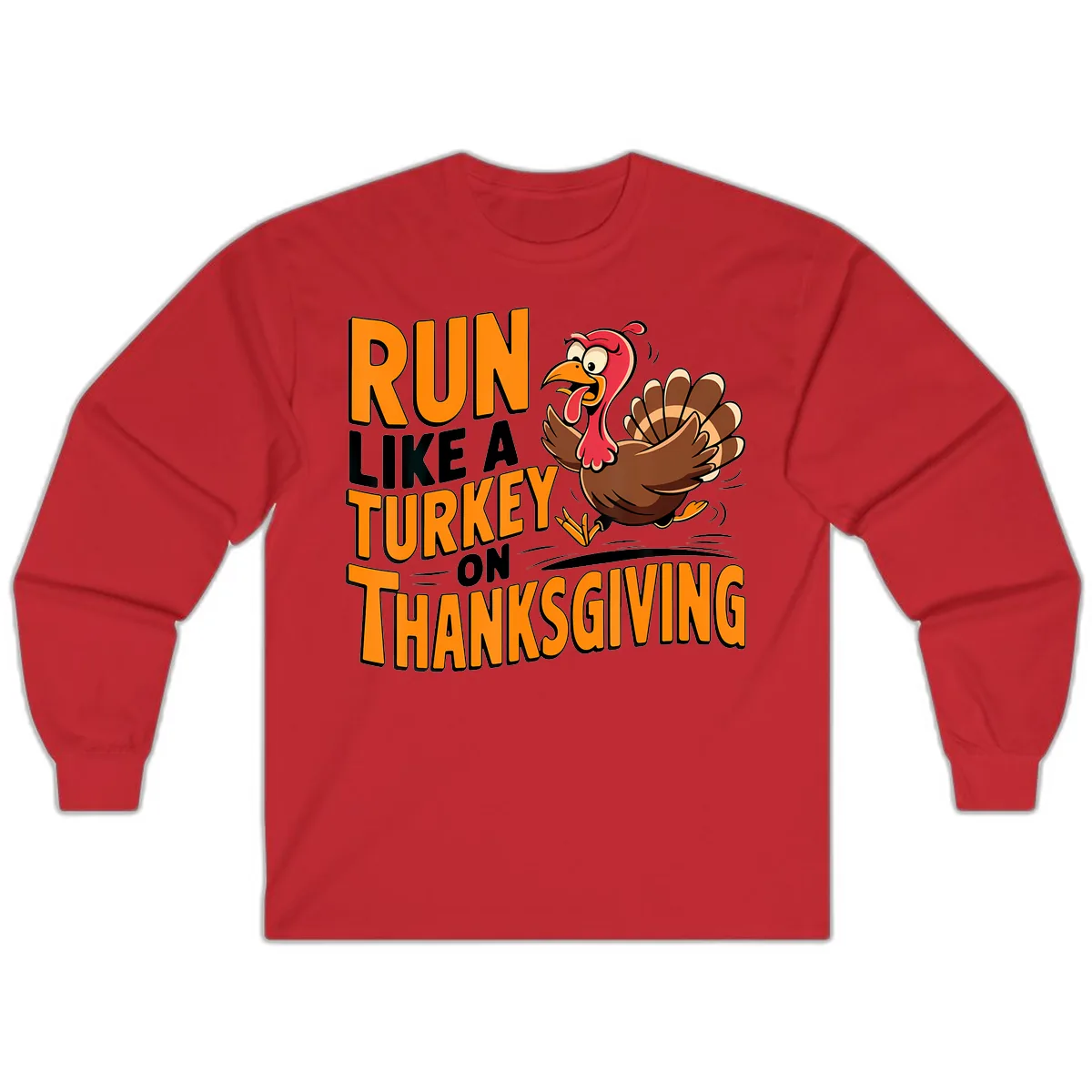 Run Like A Turkey On Thanksgiving Long Sleeve in Red