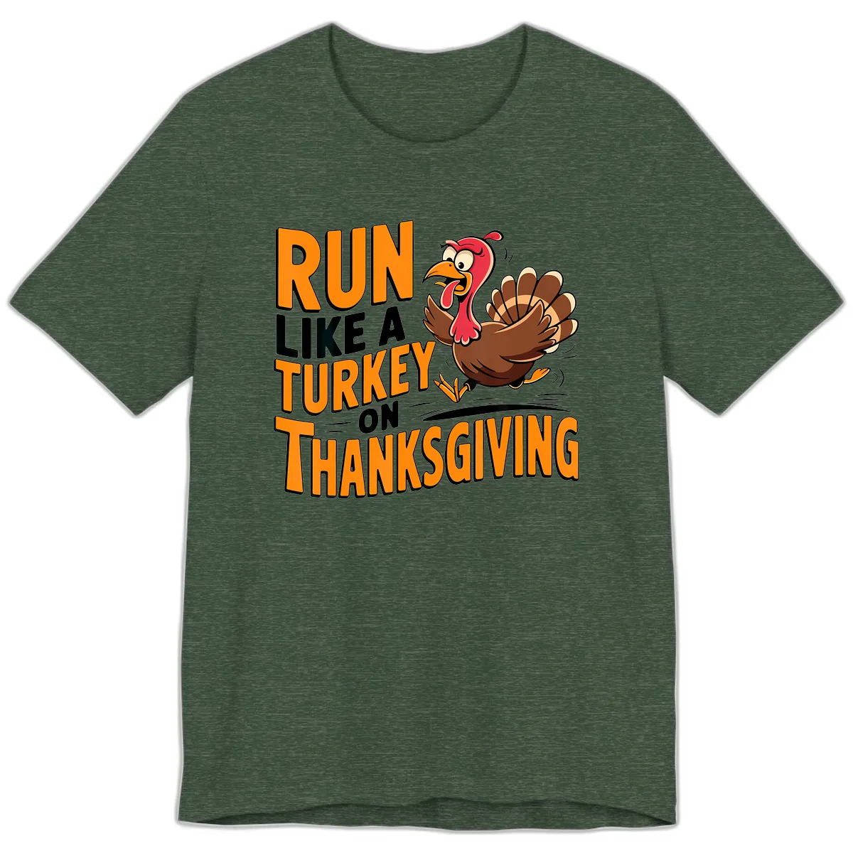 Run Like A Turkey On Thanksgiving Premium T-Shirt in Heather Forest