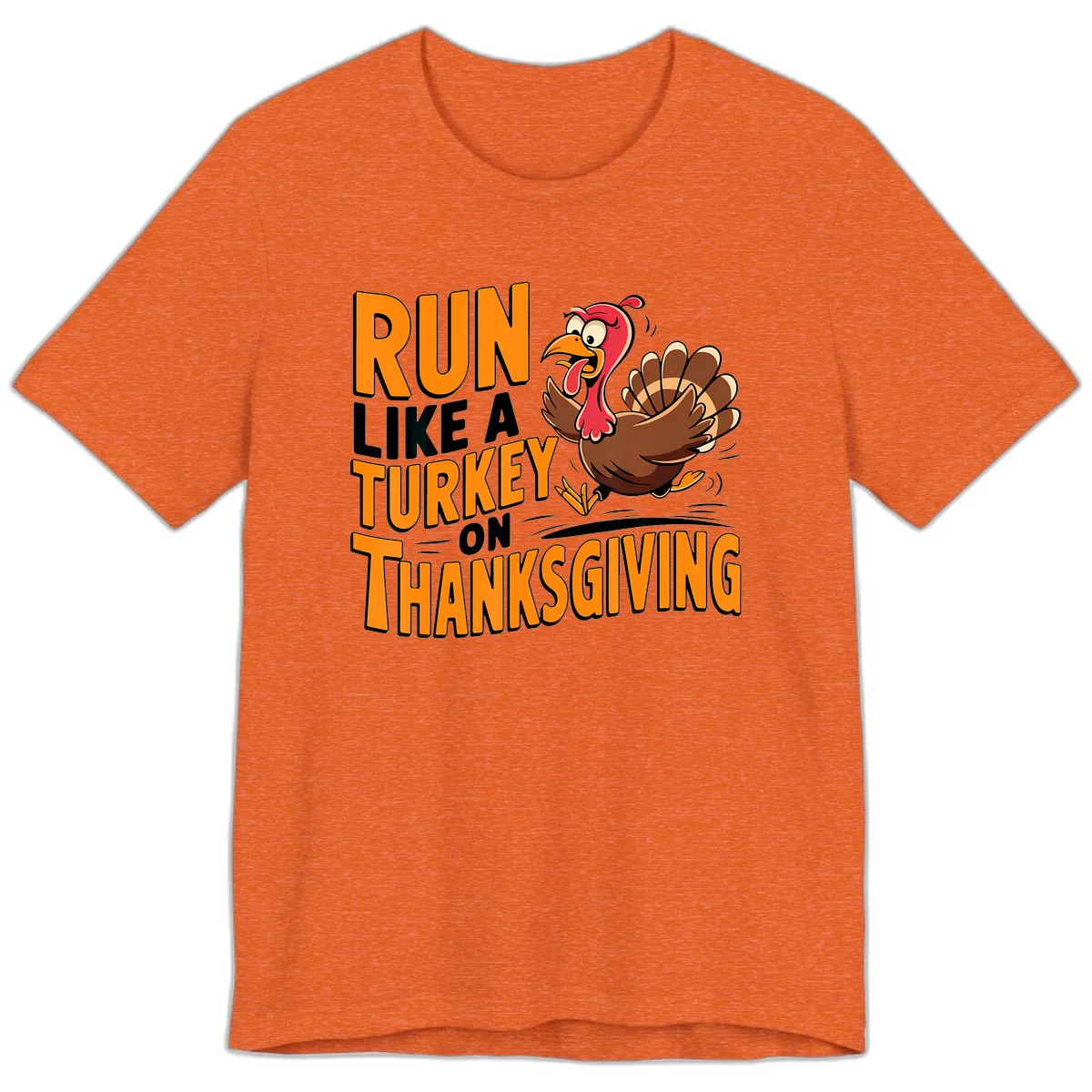 Run Like A Turkey On Thanksgiving Premium T-Shirt in Heather Orange