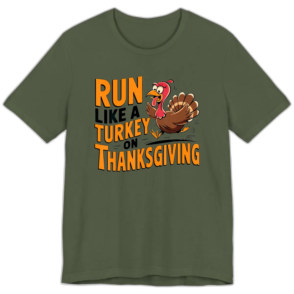 Run Like A Turkey On Thanksgiving Premium T-Shirt in Military Green