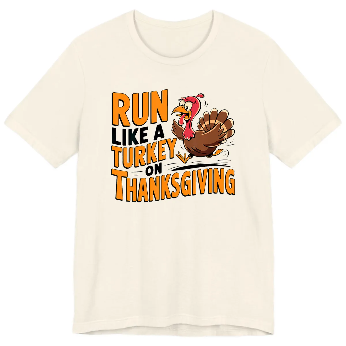 Run Like A Turkey On Thanksgiving Premium T-Shirt in Natural