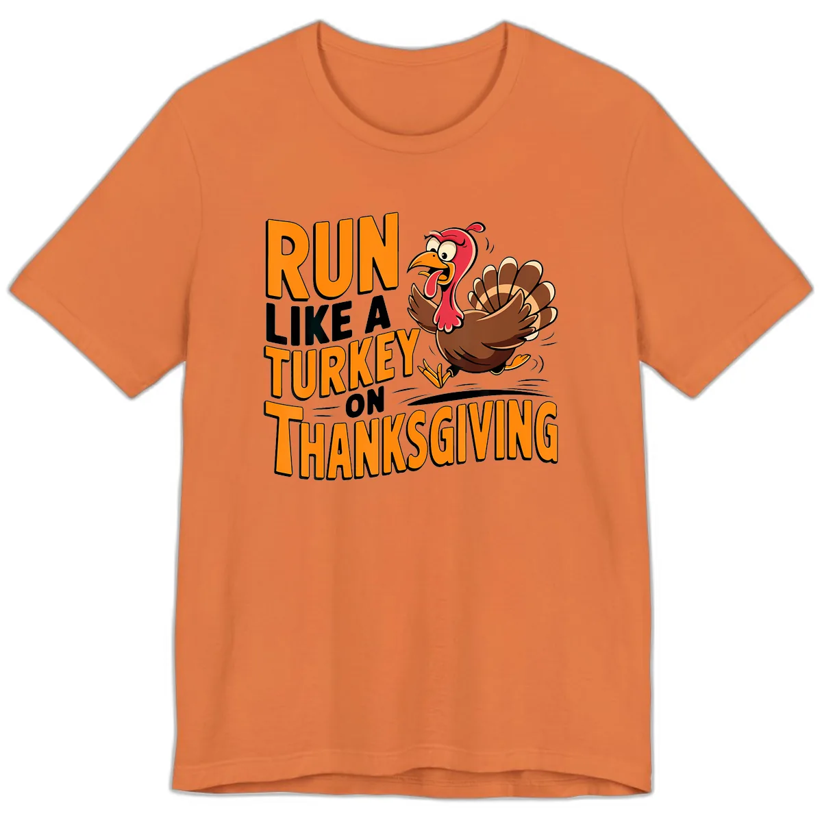Run Like A Turkey On Thanksgiving Premium T-Shirt in Burnt Orange