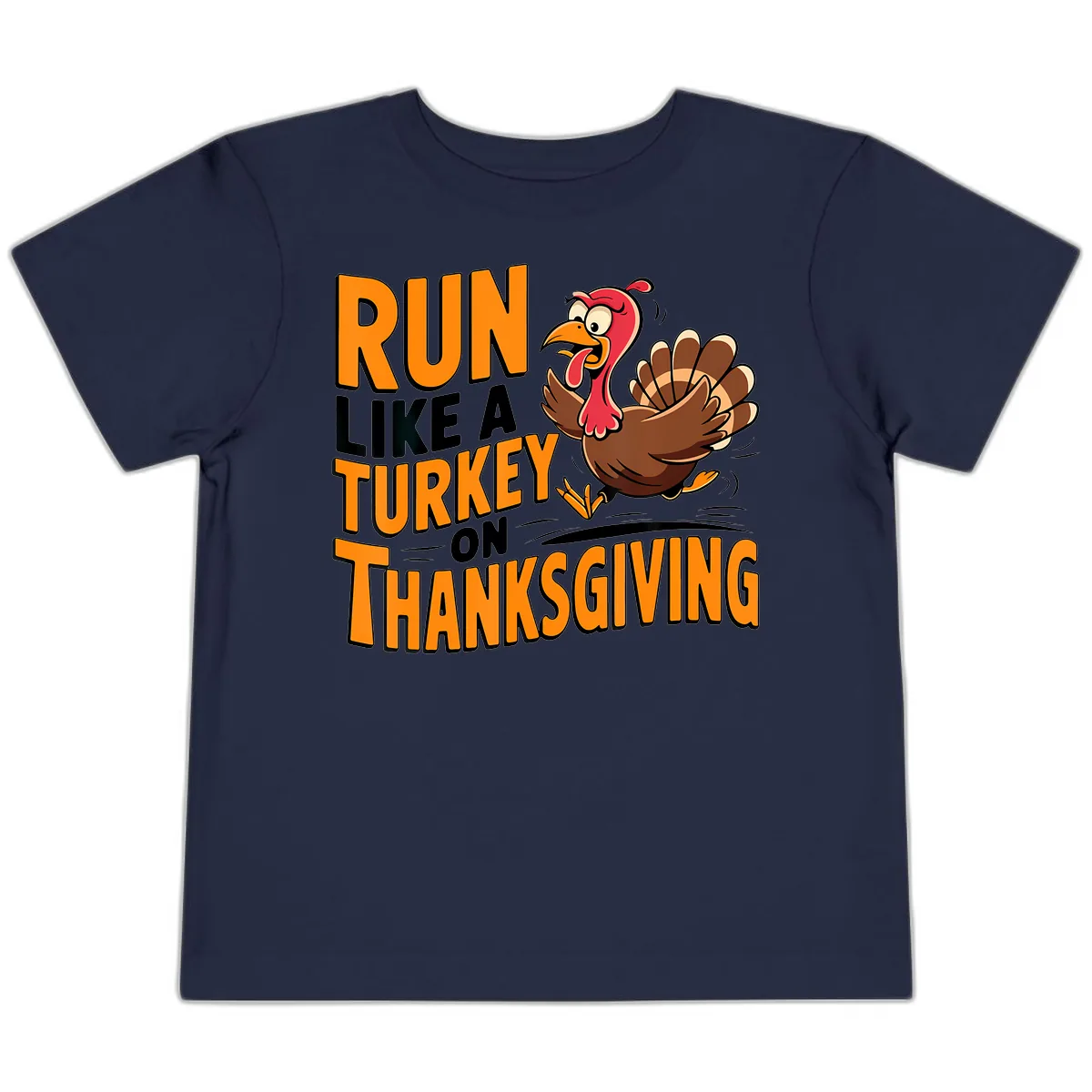 Run Like A Turkey On Thanksgiving Toddler T-Shirt in Navy