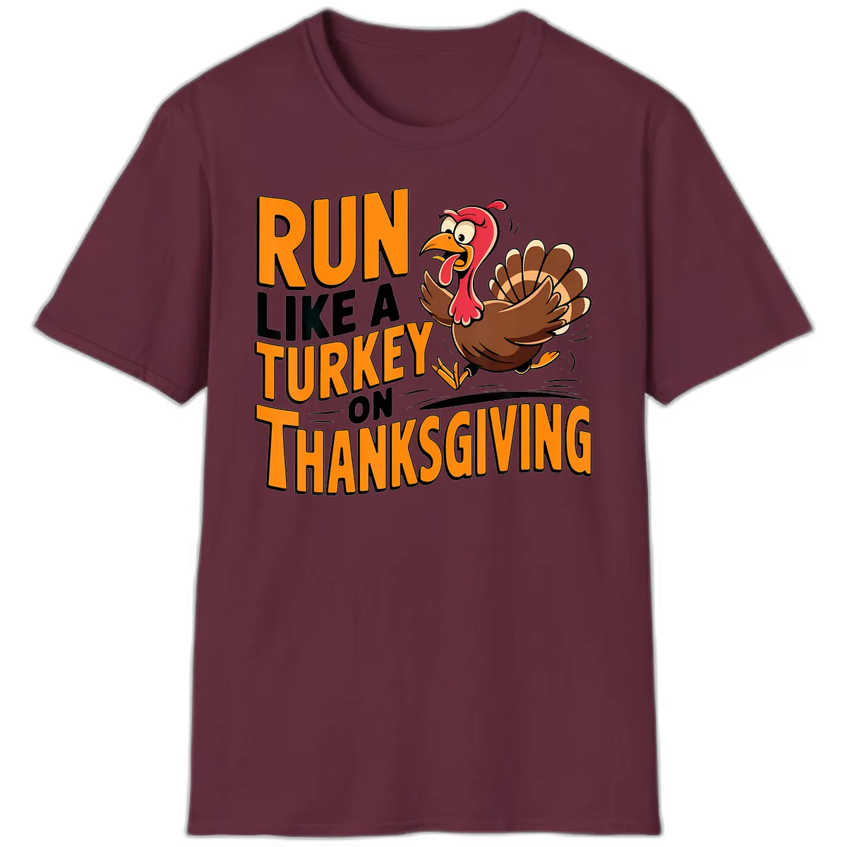 Run Like A Turkey On Thanksgiving T-Shirt in Maroon