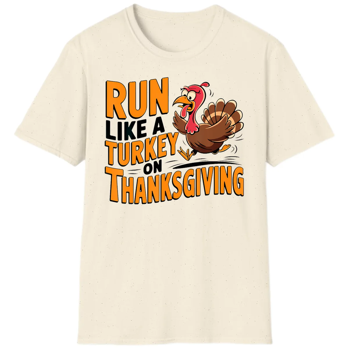 Run Like A Turkey On Thanksgiving T-Shirt in Natural
