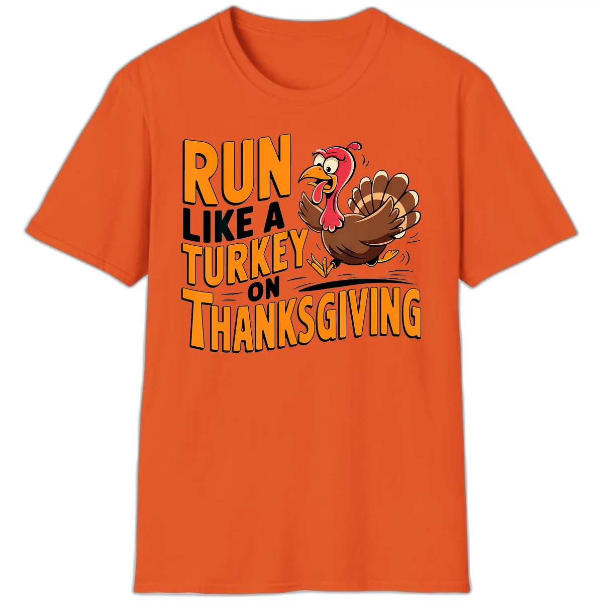 Run Like A Turkey On Thanksgiving T-Shirt in Orange