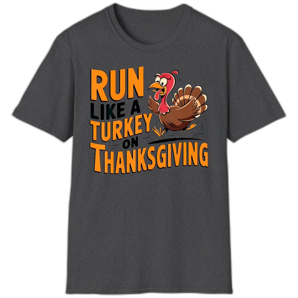 Run Like A Turkey On Thanksgiving T-Shirt in Dark Heather