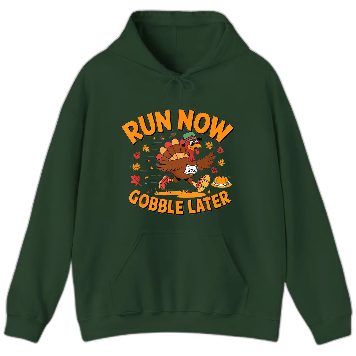 Run Now Gobble Later Turkey Trot Hoodie in Forest Green
