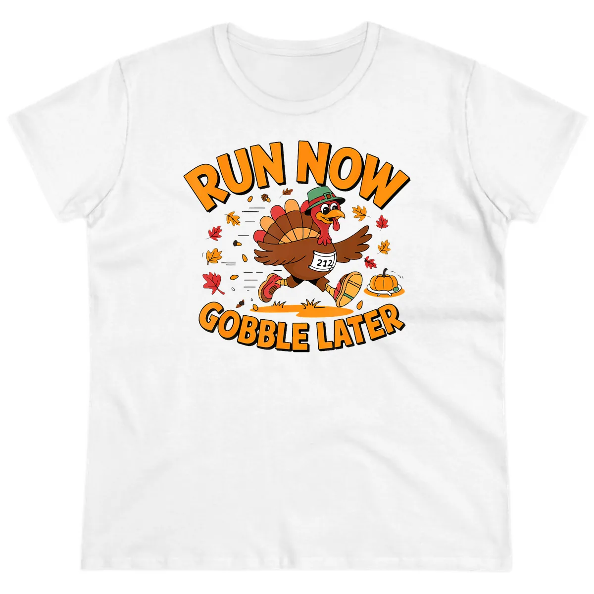 Run Now Gobble Later Turkey Trot Ladies Tee in White