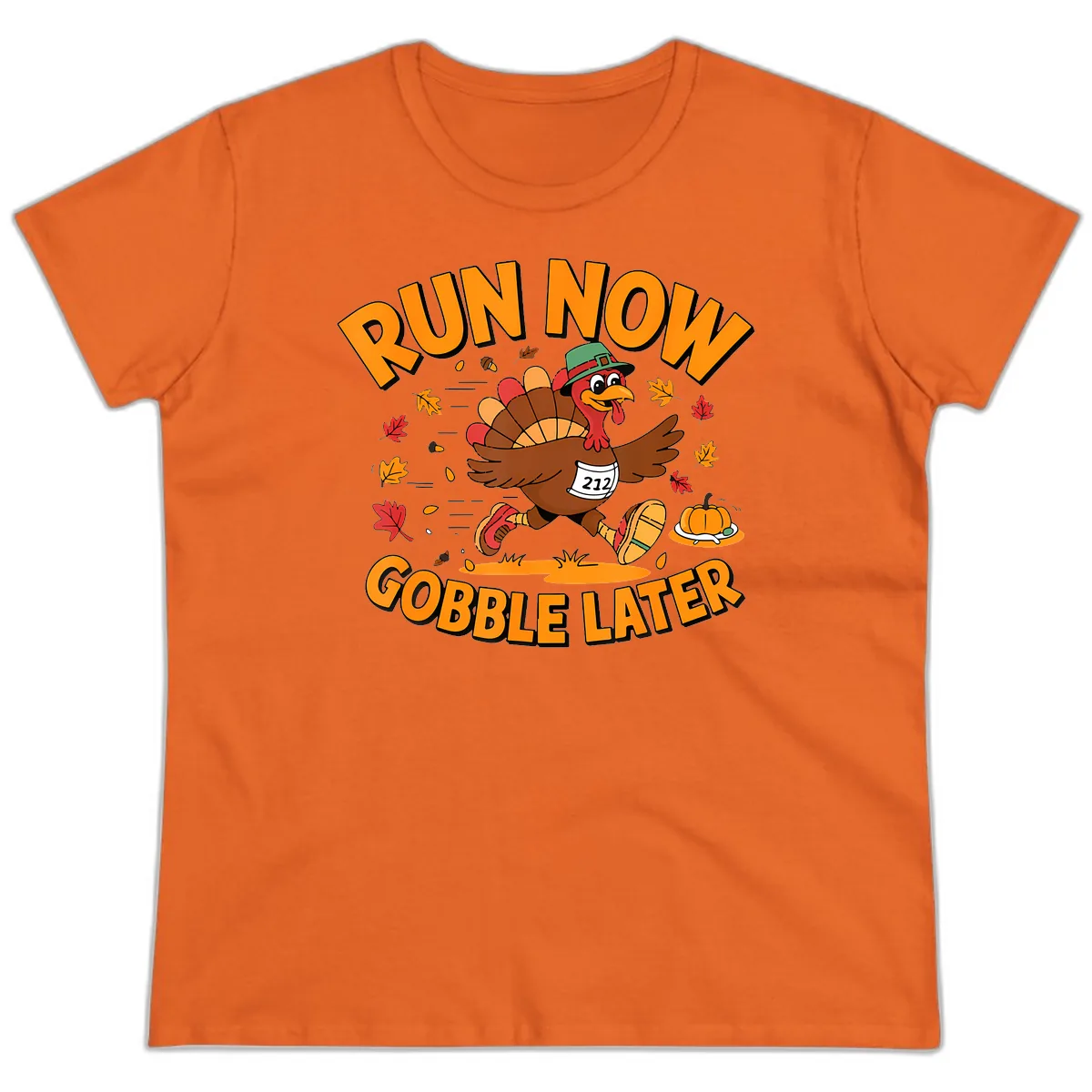 Run Now Gobble Later Turkey Trot Ladies Tee in Orange