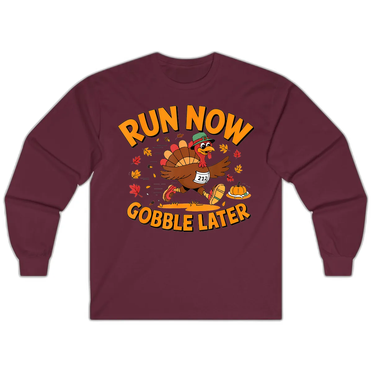 Run Now Gobble Later Turkey Trot Long Sleeve in Maroon