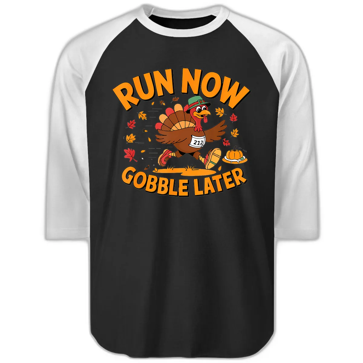 Run Now Gobble Later Turkey Trot Raglan 3/4 in Black White