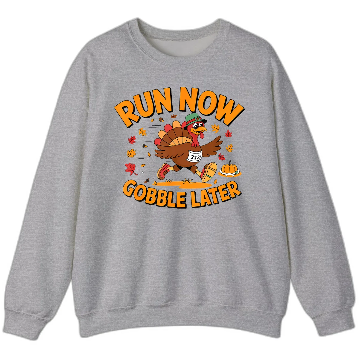 Run Now Gobble Later Turkey Trot Sweatshirt in Sport Grey