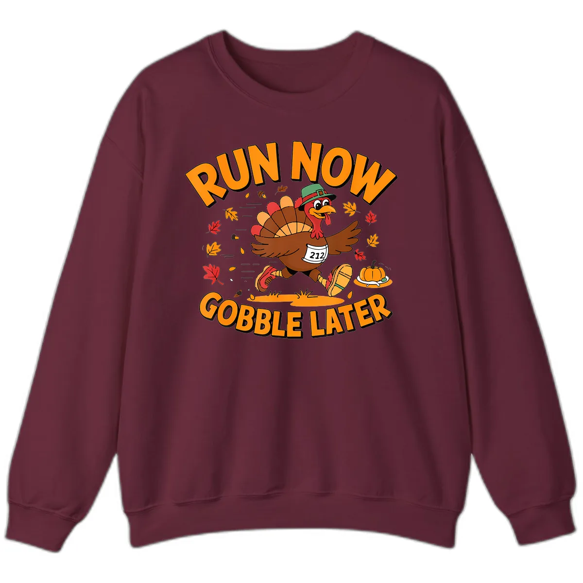Run Now Gobble Later Turkey Trot Sweatshirt in Maroon