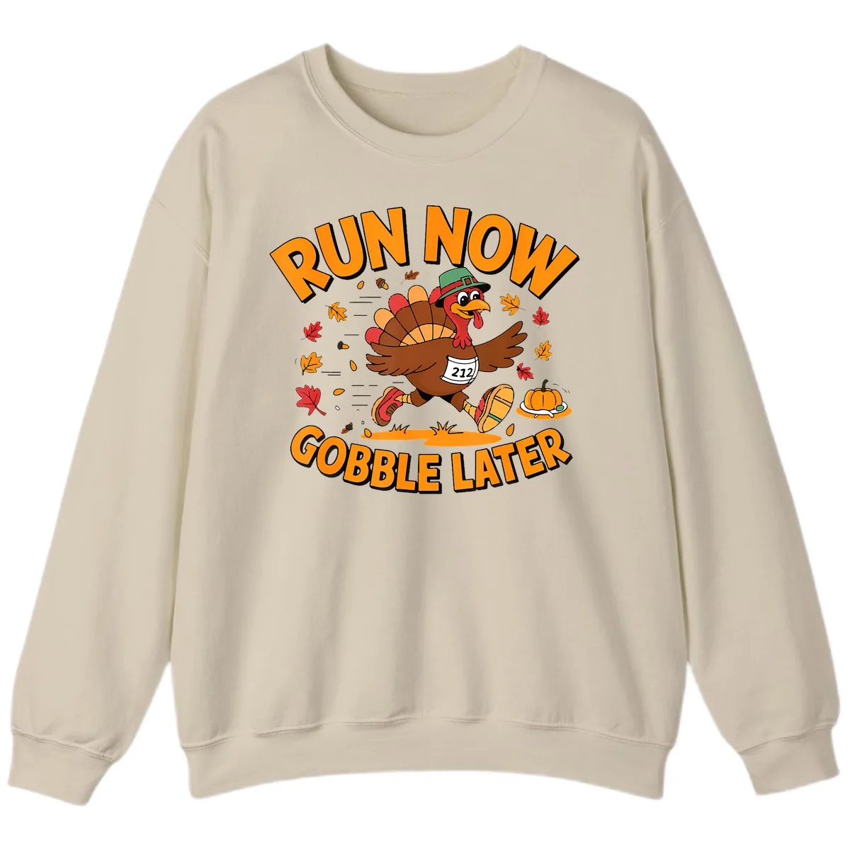 Run Now Gobble Later Turkey Trot Sweatshirt in Sand