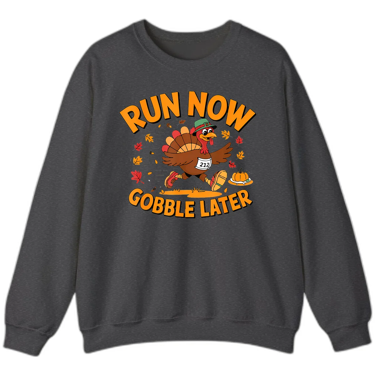 Run Now Gobble Later Turkey Trot Sweatshirt in Dark Heather