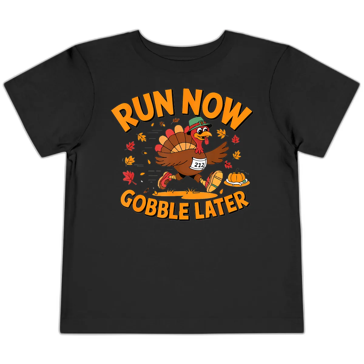 Run Now Gobble Later Turkey Trot Toddler T-Shirt in Black