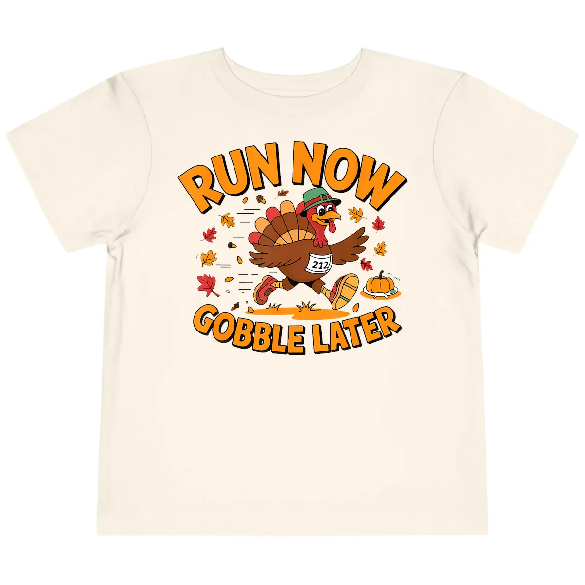 Run Now Gobble Later Turkey Trot Toddler T-Shirt in Natural