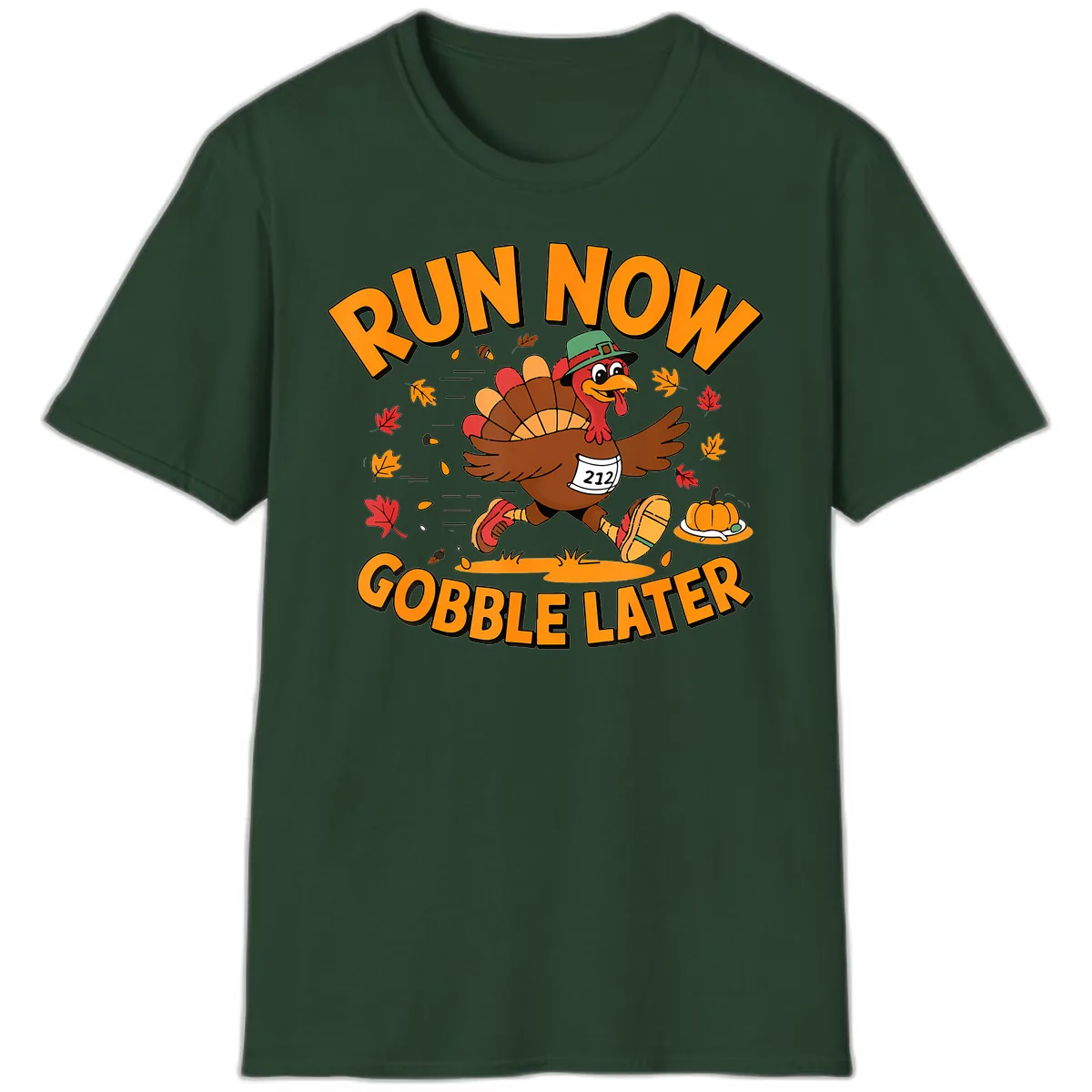 Run Now Gobble Later Turkey Trot T-Shirt in Forest Green