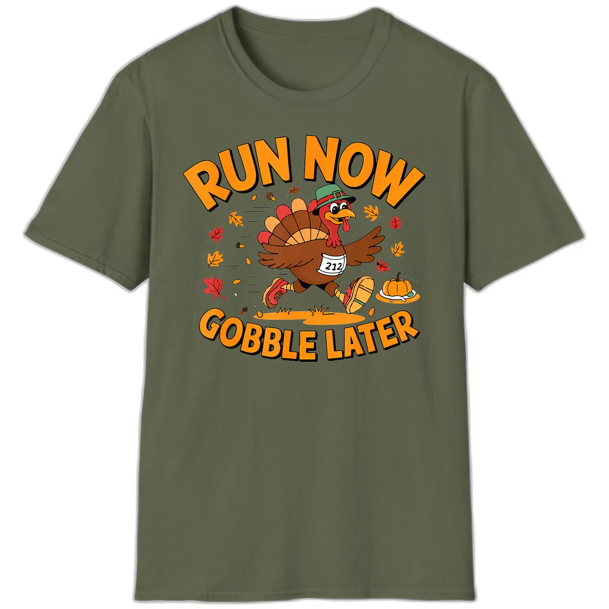 Run Now Gobble Later Turkey Trot T-Shirt in Military Green