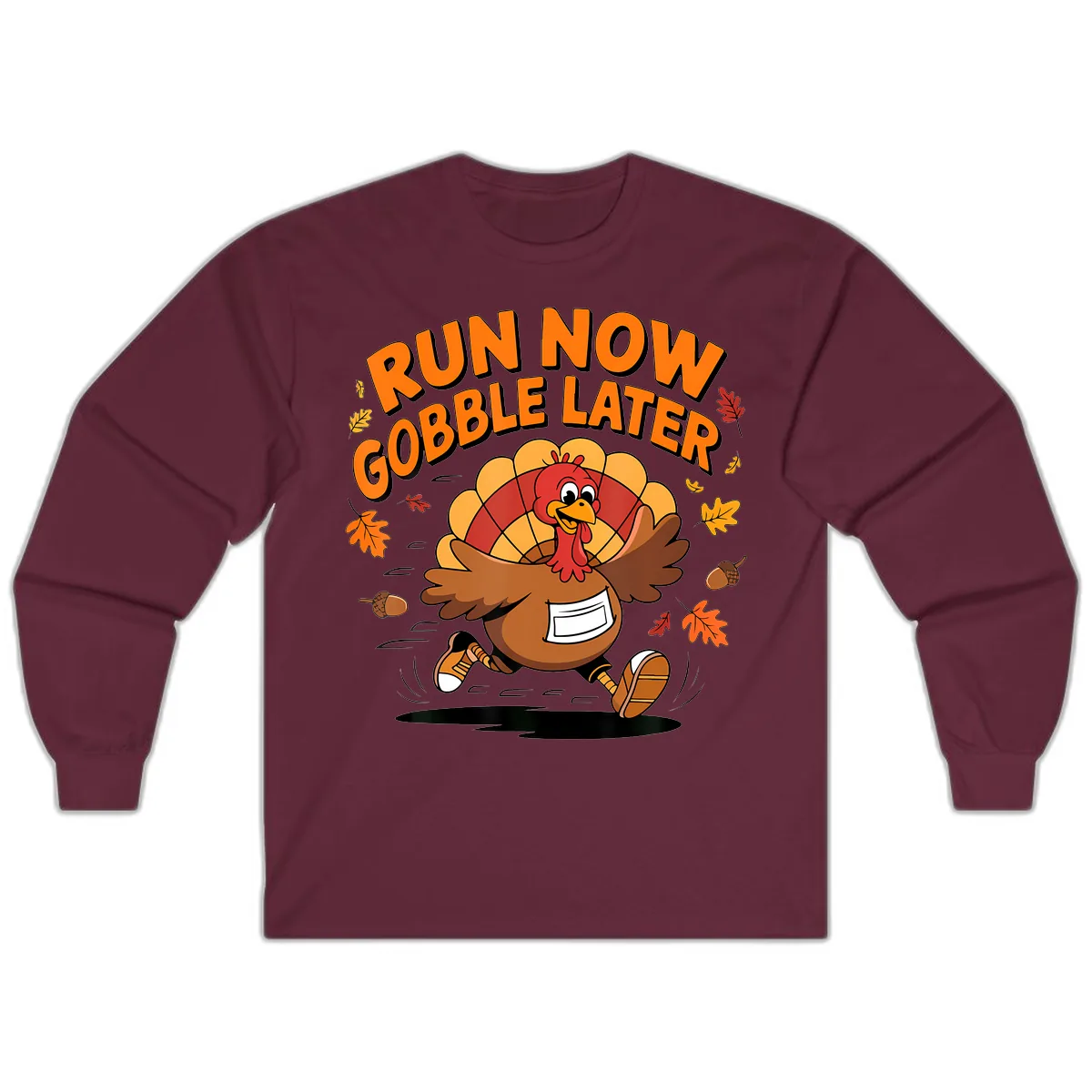 Run Now Gobble Later Turkey Trot Long Sleeve in Maroon