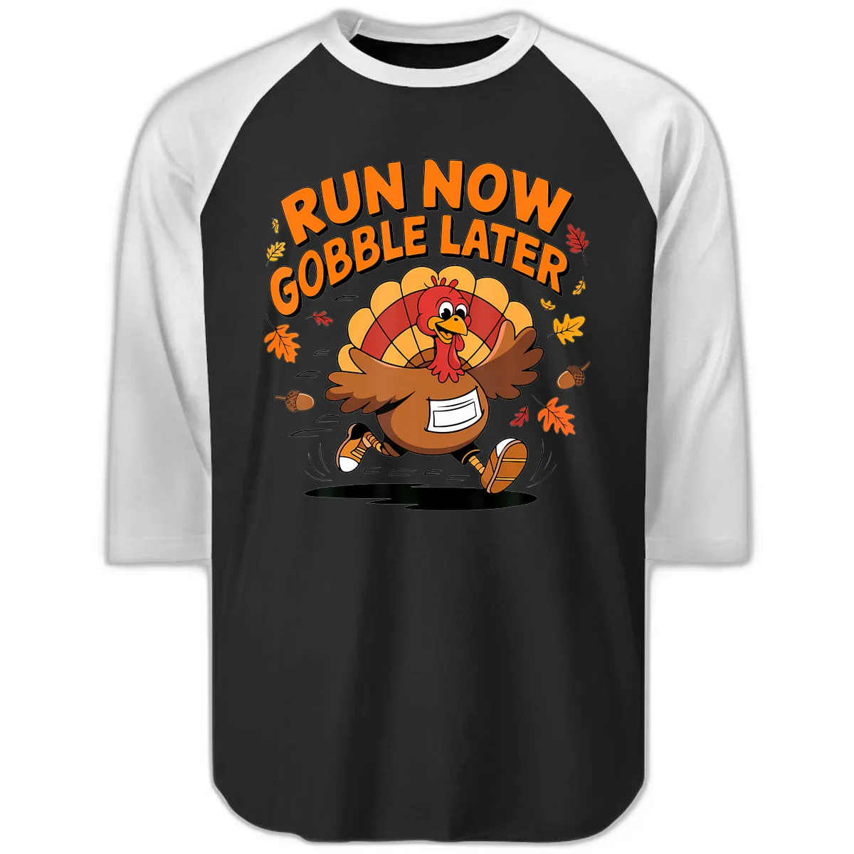 Run Now Gobble Later Turkey Trot Raglan 3/4 in Black White