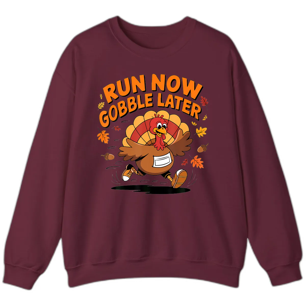 Run Now Gobble Later Turkey Trot Sweatshirt in Maroon