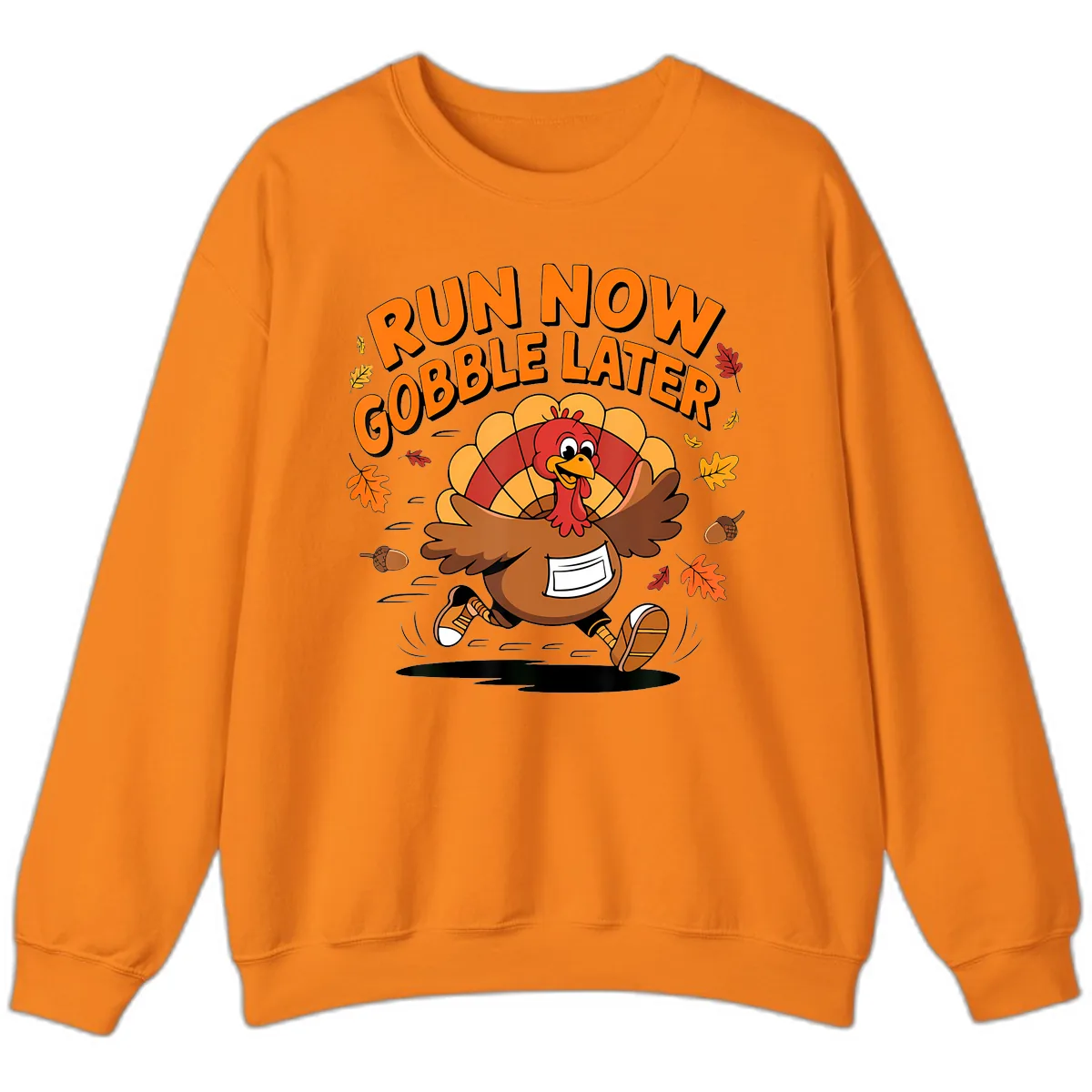 Run Now Gobble Later Turkey Trot Sweatshirt in Safety Orange