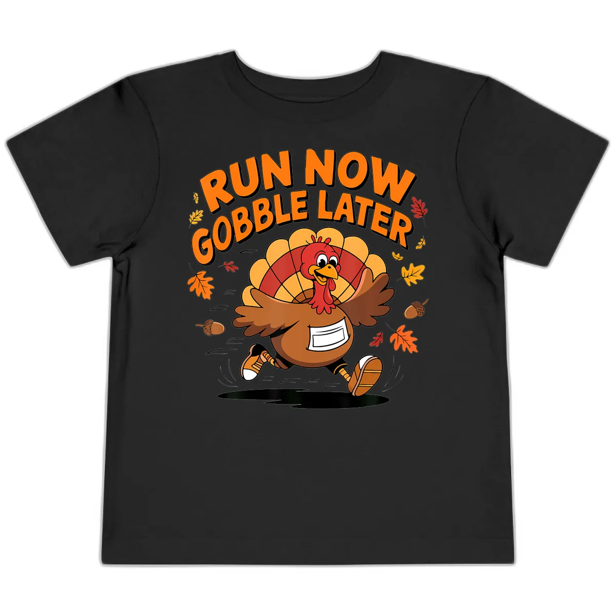 Run Now Gobble Later Turkey Trot Toddler T-Shirt in Black