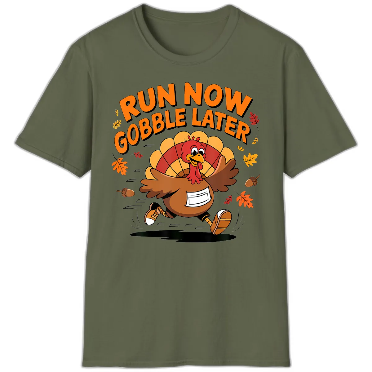Run Now Gobble Later Turkey Trot T-Shirt in Military Green