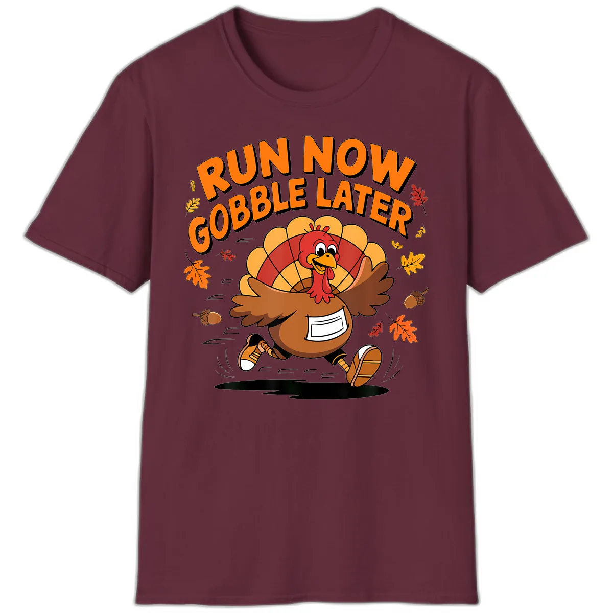 Run Now Gobble Later Turkey Trot T-Shirt in Maroon