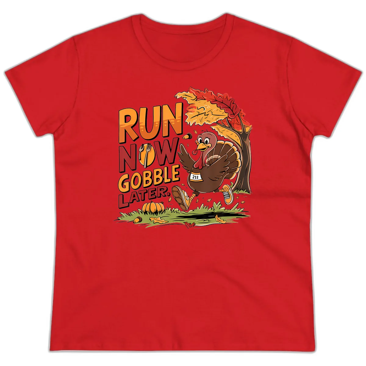 Run Now Gobble Later Turkey Trot Ladies Tee in Red