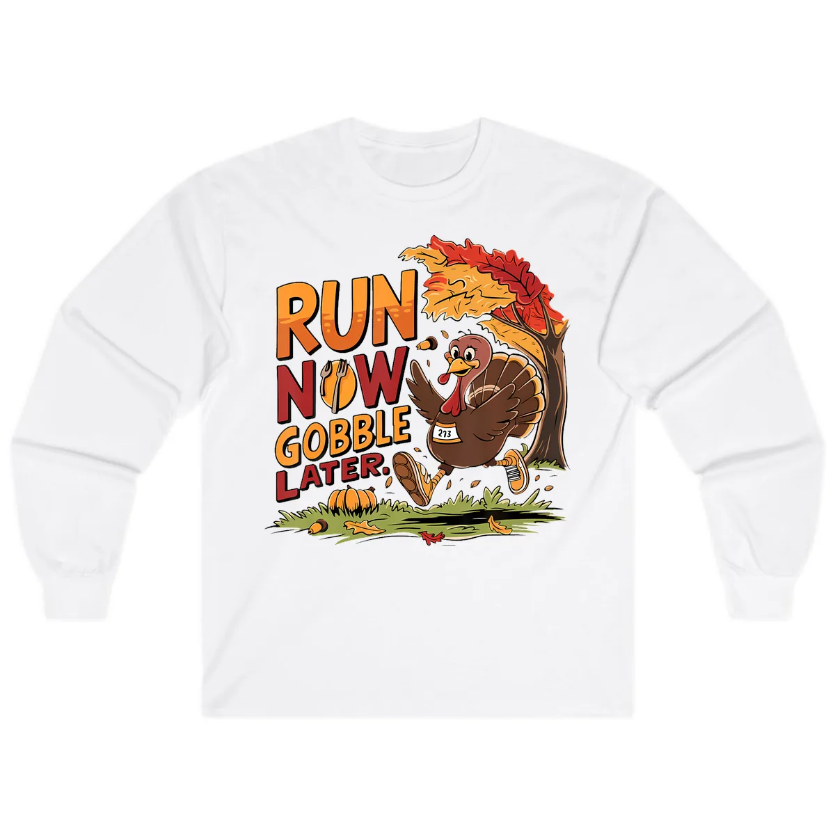 Run Now Gobble Later Turkey Trot Long Sleeve in White