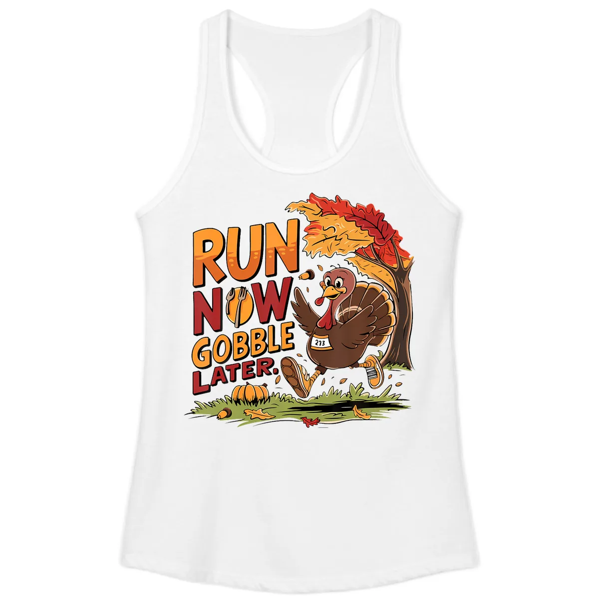Run Now Gobble Later Turkey Trot Ladies Tank in White