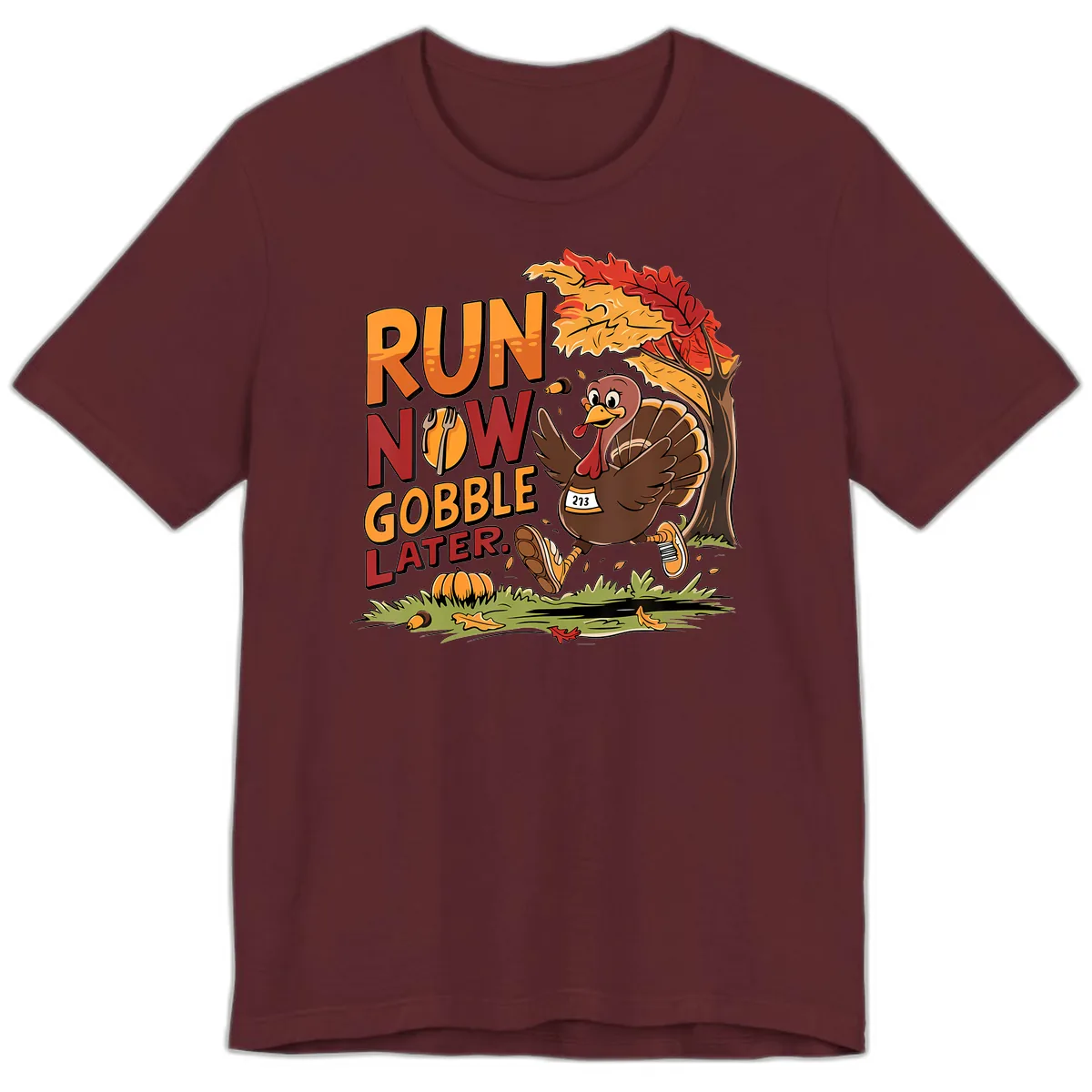 Run Now Gobble Later Turkey Trot Premium T-Shirt in Maroon