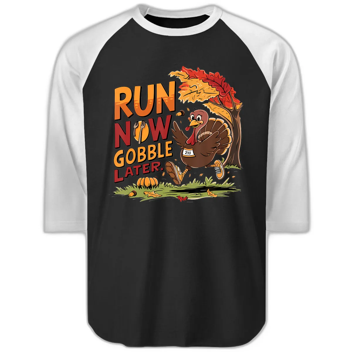 Run Now Gobble Later Turkey Trot Raglan 3/4 in Black White