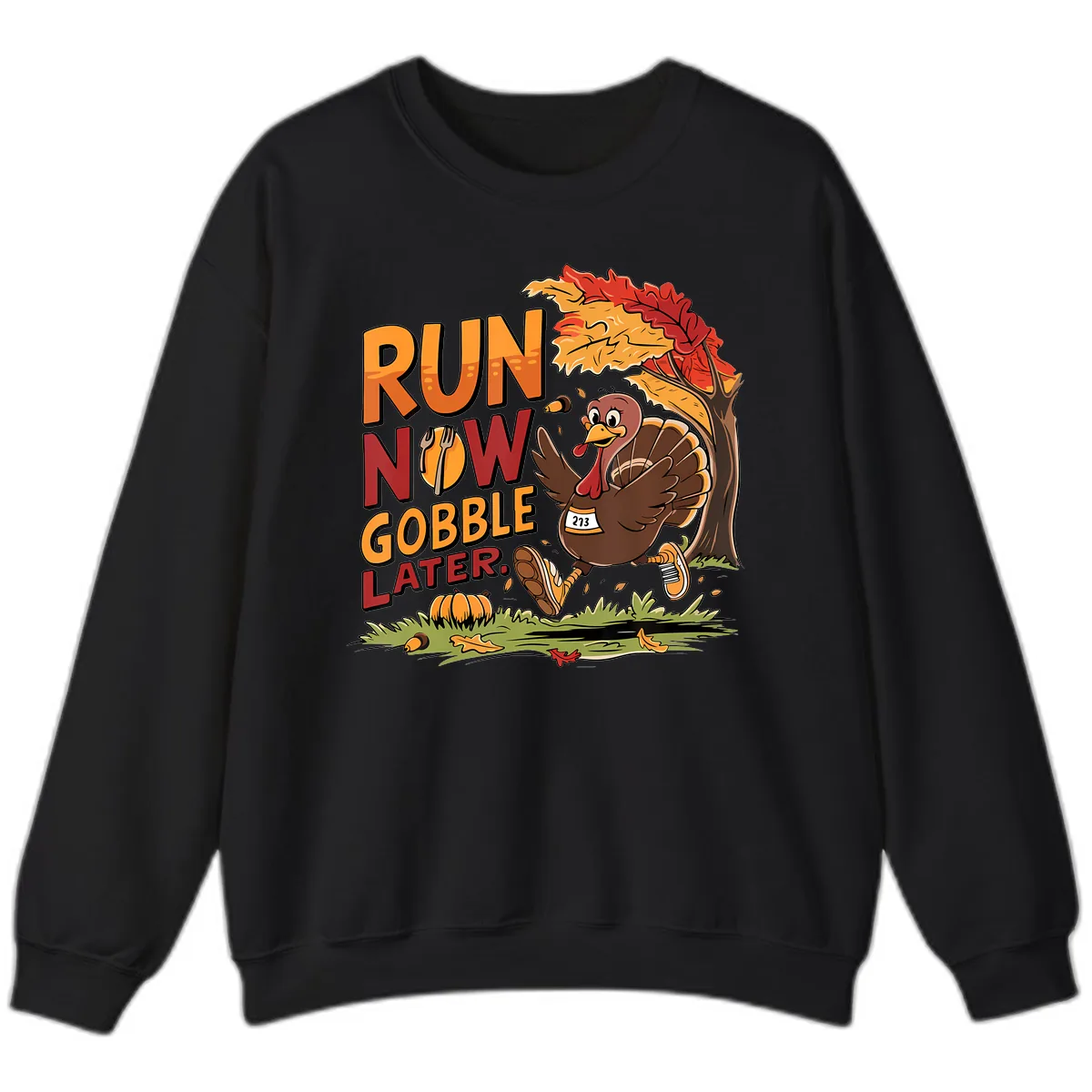 Run Now Gobble Later Turkey Trot Sweatshirt in Black