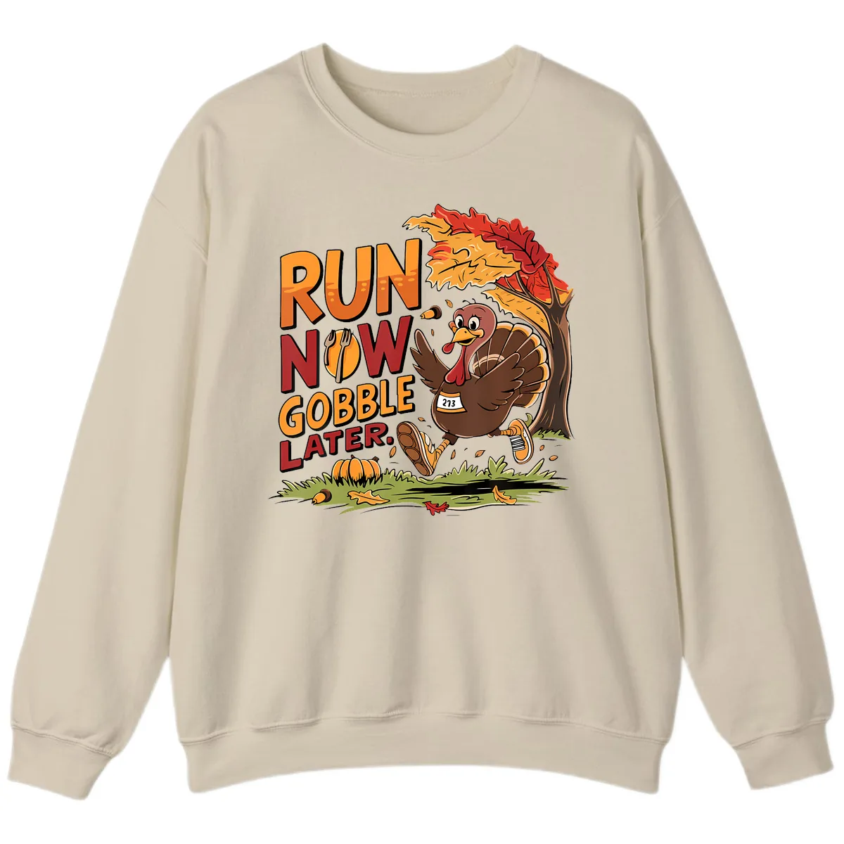 Run Now Gobble Later Turkey Trot Sweatshirt in Sand