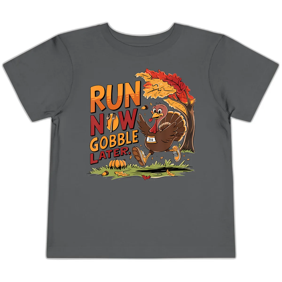 Run Now Gobble Later Turkey Trot Toddler T-Shirt in Asphalt
