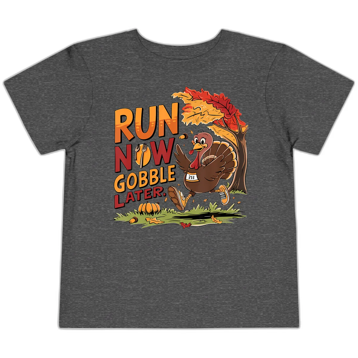 Run Now Gobble Later Turkey Trot Toddler T-Shirt in Dark Heather Grey