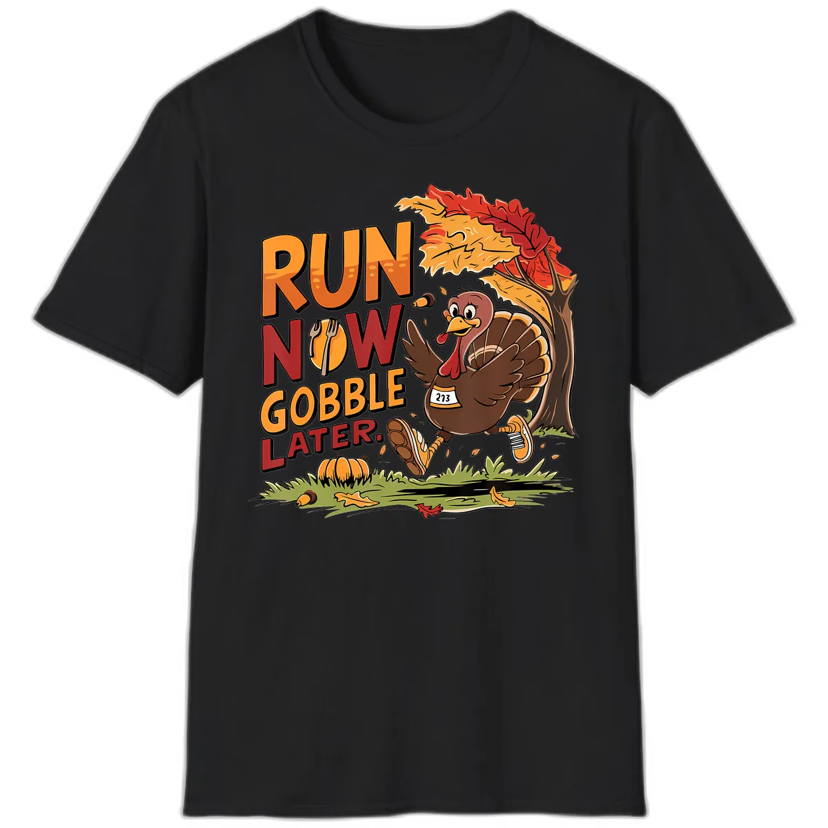 Run Now Gobble Later Turkey Trot T-Shirt in Black