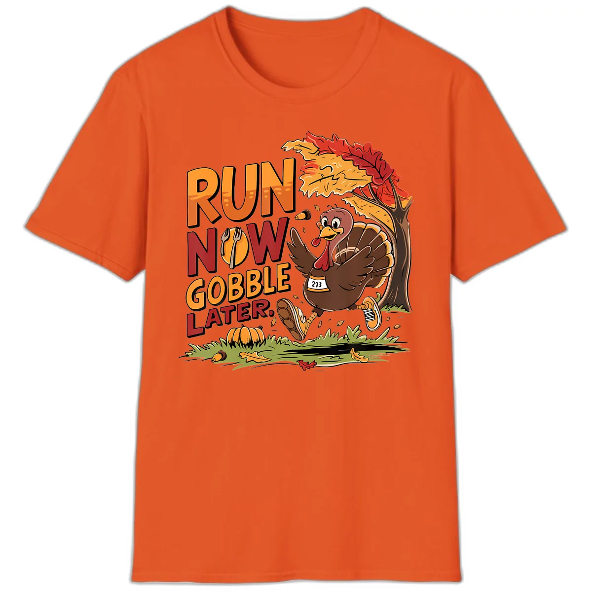 Run Now Gobble Later Turkey Trot T-Shirt in Orange