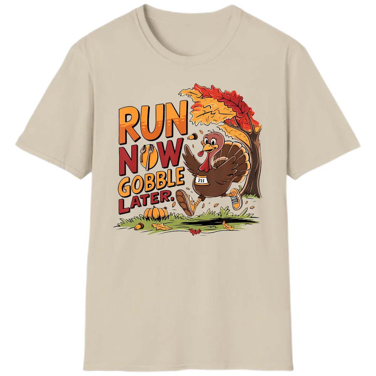 Run Now Gobble Later Turkey Trot T-Shirt in Sand