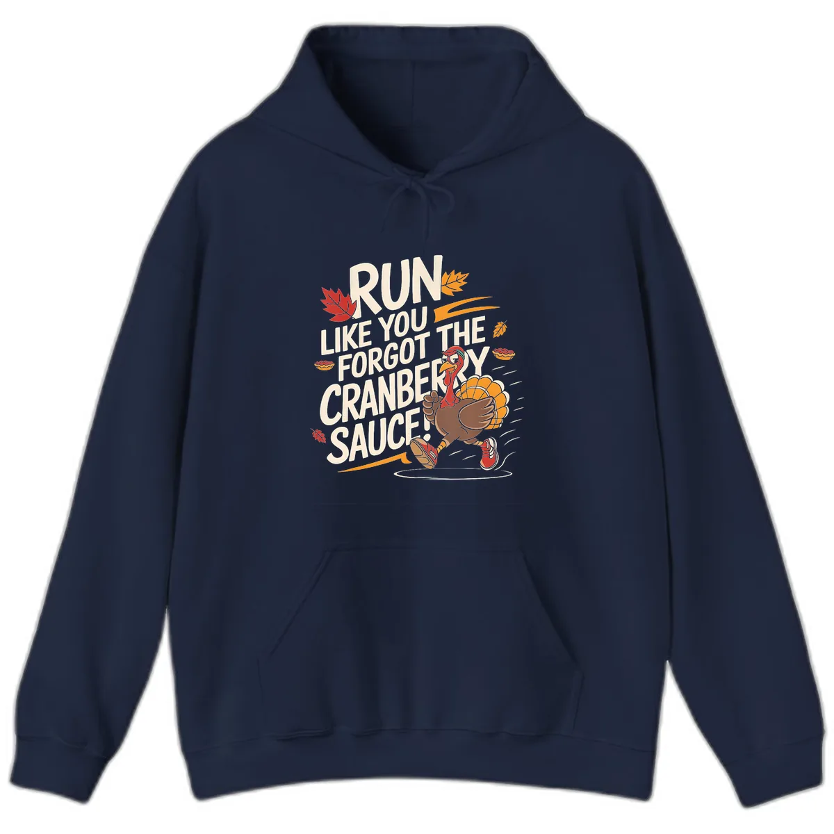 Run Like You Forgot The Cranberry Sauce Hoodie in Navy