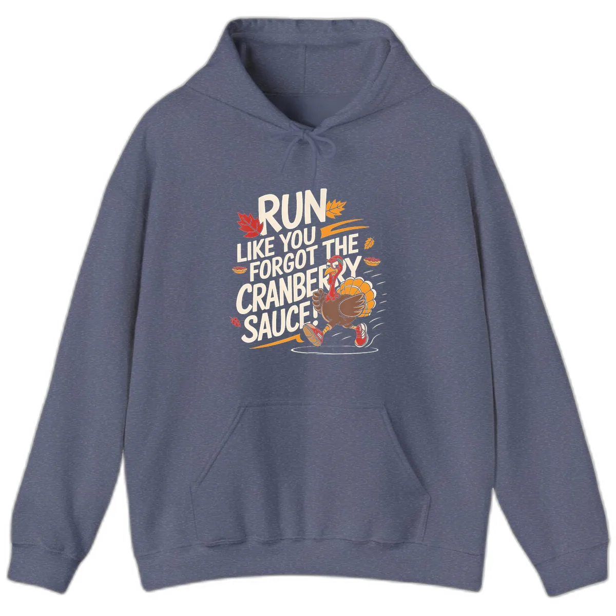 Run Like You Forgot The Cranberry Sauce Hoodie in Heather Navy